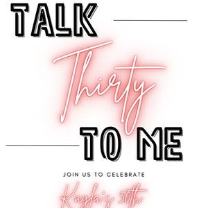 30th Birthday Invite, Talk Thirty To Me, 30th Birthday Electronic, Evite, 30th Invitation, Editable, 30th Birthday Invitation, Neon