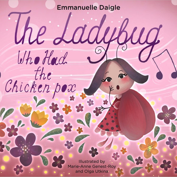 Children's Book : The Ladybug Who Had The Chicken Pox. Birthday gift for children, children's present, baby shower gift, illustrated book
