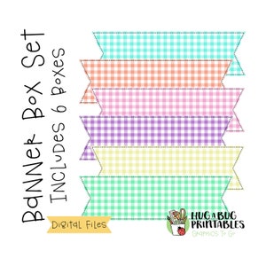 May include: Set of six printable gingham banner boxes. The boxes are in various pastel colors, including turquoise, peach, pink, purple, yellow, and green. The text "Banner Box Set" and "Includes 6 Boxes" is written vertically on the left side of the image. The text "Digital Files" is written below the boxes. The text "Hug a Bug Printables Graphics To Go" is written in the bottom right corner of the image.