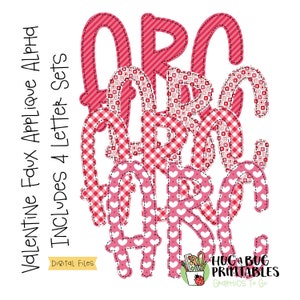 May include: Four pink and red letters, A, R, C, and H, with different patterns, including gingham, polka dots, and hearts. The letters are designed to look like faux applique. The text "Valentine Faux Applique Alpha" and "Includes 4 Letter Sets" is on the left side of the image. The text "HUGA BUG PRINTABLES GRAPHICS To Go" is on the bottom right side of the image.