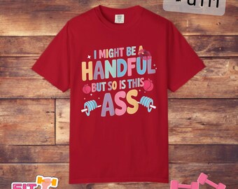 Camiseta de gimnasio con mensaje de confianza en uno mismo / Camiseta "Puede que sea un poco traviesa, pero este trasero también lo es"