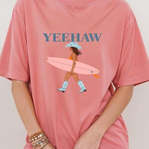 Yeehaw Surfing Tee, Western Style T-Shirt, Summer Fashion Top, Beachwear, Cowgirl Apparel, Gift for Surf Lovers