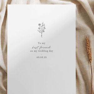 To My Best Friend On My Wedding Day Card, Custom Wedding Date, Luxury Wildflower Wedding Card, Personalised Keepsake, A6 Card with Envelope