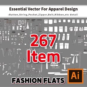 Op de afbeelding: Een zwart-witte illustratie van 267 mode-ontwerpelementen, waaronder knopen, ritsen, zakken, riemen, linten en touwtjes. De tekst "267 Item" en "FASHION FLATS" is ook in de afbeelding opgenomen. De afbeelding is gemarkeerd met het Adobe Illustrator-logo.