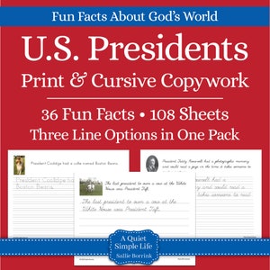 May include: A red and blue educational print featuring the text "U.S. Presidents Print & Cursive Copywork." The print includes facts about U.S. Presidents, with 36 facts and 108 sheets. It also includes examples of cursive writing.