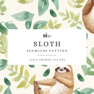 May include: A seamless pattern featuring watercolor sloths and green leaves on a cream background. The design includes the text "SLOTH SEAMLESS PATTERN" and dimensions of 12 x 12 inches.