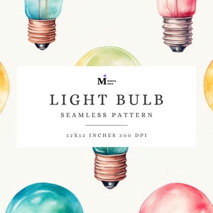 May include: Watercolor seamless pattern featuring colorful light bulbs in shades of orange, pink, green, and blue. The image includes the text "LIGHT BULB SEAMLESS PATTERN" and dimensions of 12x12 inches.