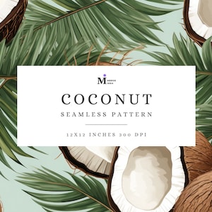 Puede incluir: Diseño de patrón sin costuras con cocos, hojas de palma y el texto "COCONUT SEAMLESS PATTERN". El diseño incluye cocos partidos por la mitad, frondas de palma verdes y un fondo azul claro. El texto indica 30.48 x 30.48 cm a 300 DPI.