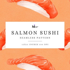 May include: A seamless pattern featuring watercolor illustrations of salmon sushi pieces on an orange background. The design includes the text "SALMON SUSHI SEAMLESS PATTERN" and dimensions of 12x12 inches at 300 DPI.