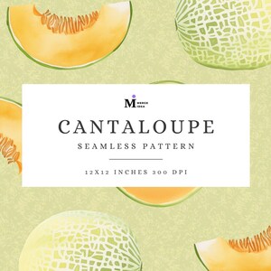 May include: A seamless pattern featuring a watercolor illustration of cantaloupe slices and whole cantaloupes. The pattern is on a light green background. The text "CANTALOUPE SEAMLESS PATTERN 12X12 INCHES 300 DPI" is in the center of the image.