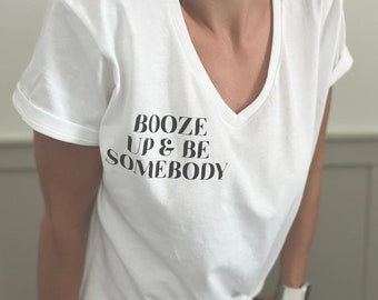 Party Graphic for shirts, mugs, hats and more | "Booze Up & Be Somebody" logo/graphic digital design | Download and Use Today!