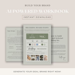 May include: A green and white workbook with the text "Build Your Brand AI Powered Workbook Instant Download" on the cover. The workbook includes a branding board example with the text "Branding Board Inspo" and a section titled "logo design".