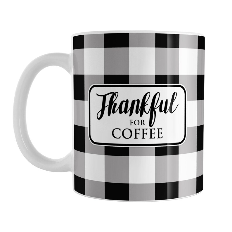 Buffalo Plaid Mug, Thankful for Coffee rustic black and white check pattern 11oz or 15oz ceramic coffee mug or mug set available image 2