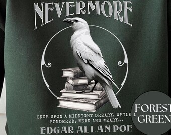Edgar Allan Poe Sweatshirt The Raven Nevermore White Raven Shirt Dark Academia Gift For Poetry Lover Dark Romance Bookish Poe Gift For Her