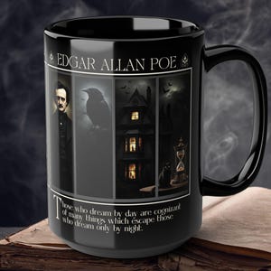 May include: Black ceramic mug featuring Edgar Allan Poe and imagery from his works. The mug includes a portrait, a raven, a haunted house, an hourglass, and a quote. The mug is on a stack of old books.