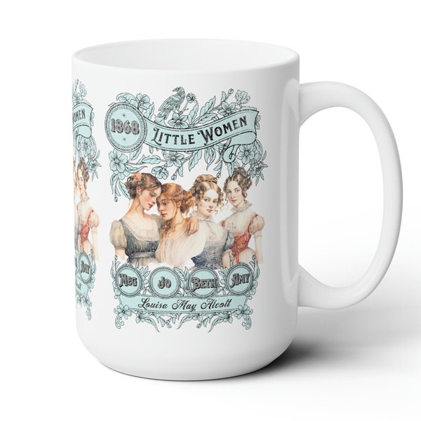 Little Women Coffee Mug, Louisa May Alcott Historical Romance Mug, Bookish Literary Fan Art Gift, Gift for Her, Bookclub Office Reading Mug