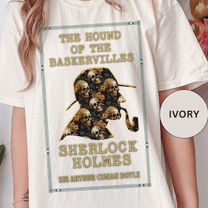Sherlock Holmes T-Shirt Gift for Mystery Reader Bookish Gothic Literature Shirt Hound Of The Baskervilles Novel Sir Arthur Conan Doyle Fan