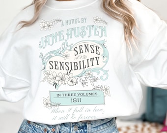 Jane Austen Sweatshirt, Sense & Sensibility Historical Romance Sweater, Bookish Literary Jane Austen Fan Art Gift, Bookclub Gift for her