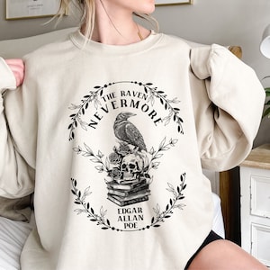 Edgar Allan Poe, Nevermore The Raven Sweatshirt, Book Lover, Halloween, Haunting Gothic Gift, Light, Dark Academia, Horror Movie Sweater