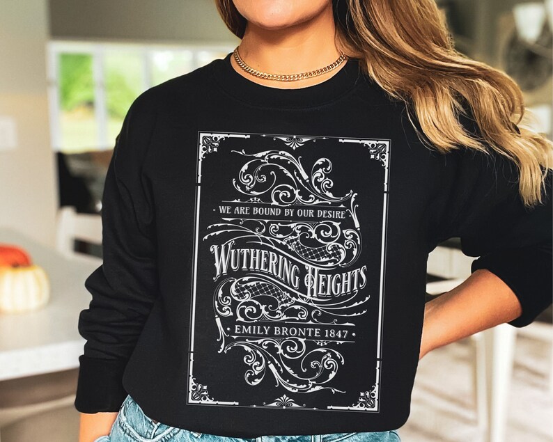 Wuthering Heights Sweatshirt, Emily Brontë Historical Romance Sweater Bookish Literary Gift, Heathcliffe Fan Art Gift, Bookclub Shirt