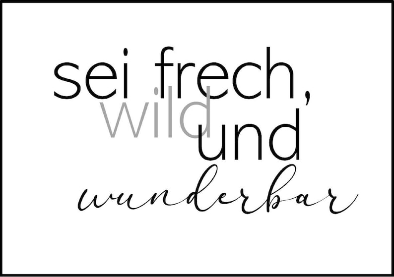 Poster Spruch sei frech wild und wunderbar Posterdruck Etsy