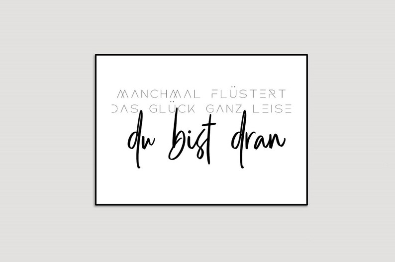 Manchmal Flüstert Das Glück Ganz Leise Du Bist Dran