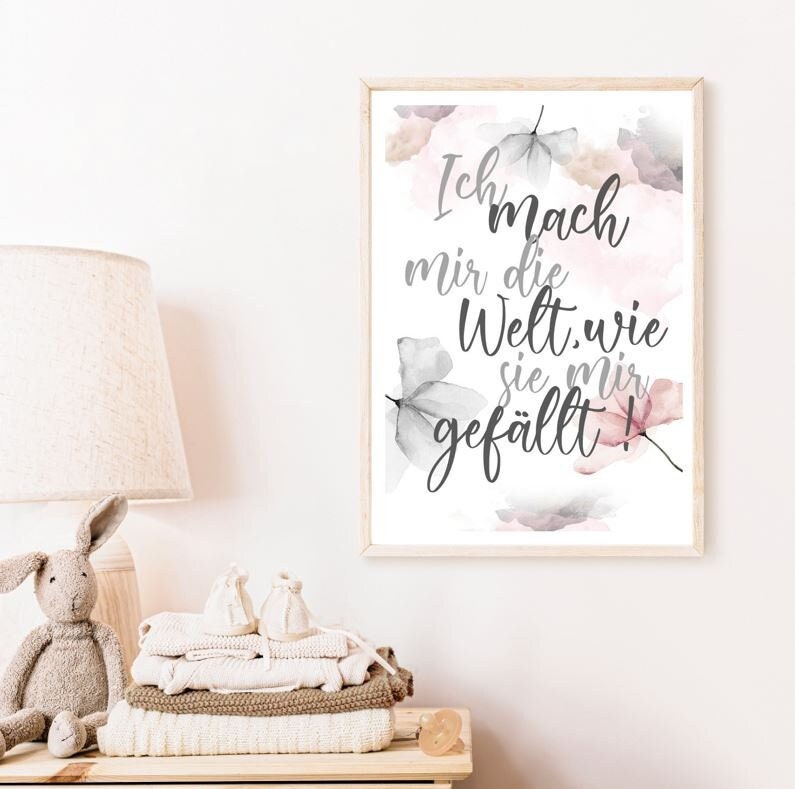 Poster Spruch - Ich mach mir die Welt, wie sie mir gefällt, rosa - Posterdruck, Druck Kinderzimmer, Wand Bild , Baby Zimmer