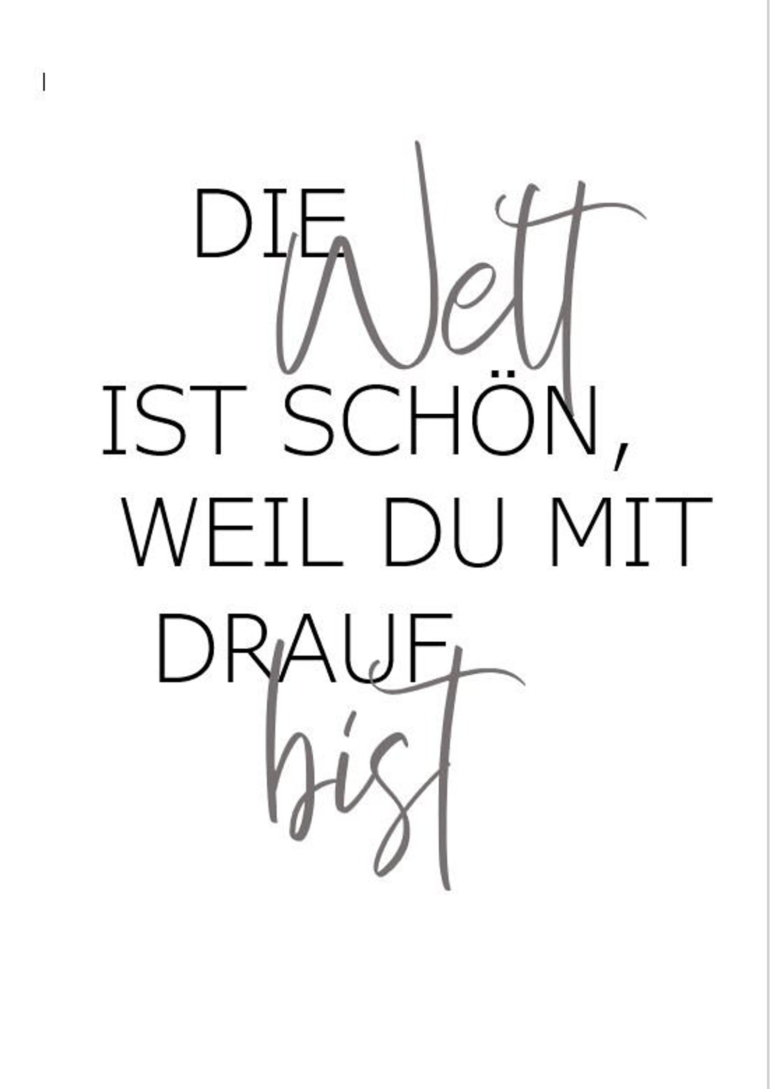 Poster Spruch Die Welt ist schön weil du mit drauf bist Etsy