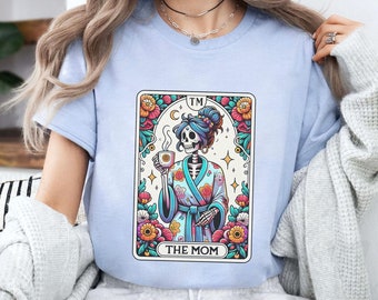 The Mom Funny Tarot Card Shirt, Woman Skeleton Mothers Day Shirt, Witchy Vibes Skull Mama T-Shirt, The Mom Tarot Card Funny Shirt