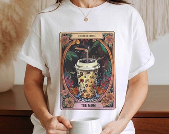 Mother's Day Tarot The Mom Fueled By Coffee Shirt, CincoMayo Overcafeinated Mom Tarot Shirt, The Tired Mom Shirt