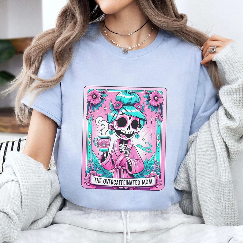 The Overcaffeinated Mom Funny Tarot Tshirt, Mom Skeleton Funny Shirt, Trendy Mom Skull Coffee TShirt, The Mom Tarot Card Shirt image 1