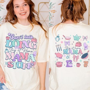 Can't Talk Right Now Doing Mama Stay At Home Stuff Coquette Bow Mother's Day Shirt Mother's Day Gift Cool Mom Shirt Gift For Mom image 2