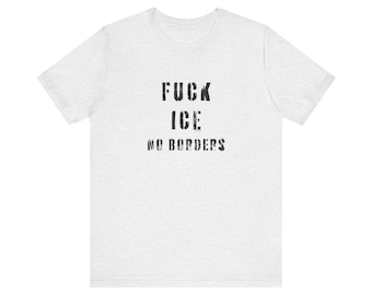 Anti-ICE, Anti-Abschiebung, Aktivist-T-Shirt, Politisches Demo-T-Shirt, Unisex-Jersey-Oberteil, Anti-Establing-Bekleidung, Rebellion-Shirt