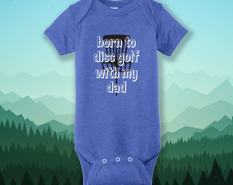 Born To Disc Golf With My Dad Bodysuit | Disc Golf Baby | Disc Golf Announcement | Baby Announcement | Disc Golf Bodysuit
