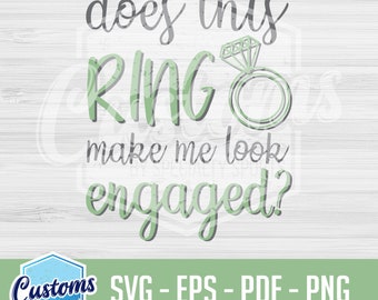 Does This Ring Make Me Look Engaged? SVG