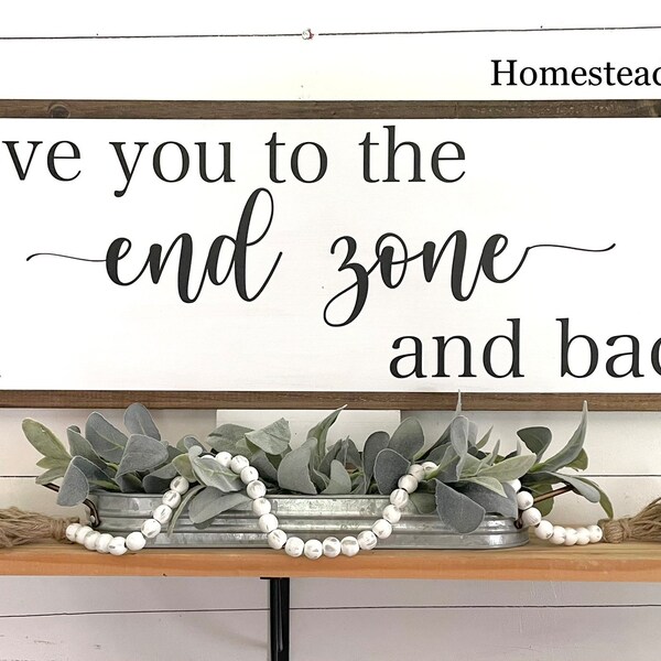 I Love You To The End Zone And Back | Football Family Large Farmhouse Wood Sign | Boy Mama | Boy Dad | Proud Football Family