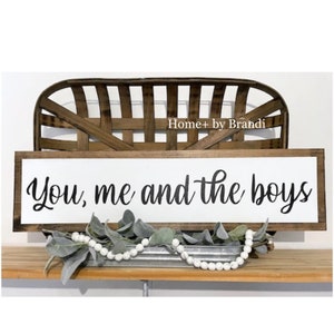 You Me And The Boys | Boy Mom Boy Dad | Farmhouse Sign | Rustic Country Wood Framed Sign | Western Style