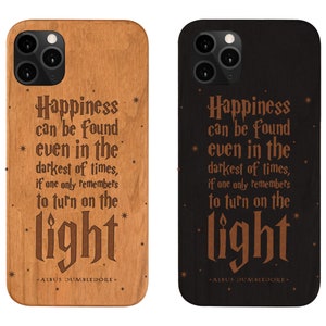 Google Pixel 4a , 4 , 4 XL ,Happiness Can Be Found In The Darkest Times Wood Phone Case SAMSUNG S20 Note 20 Plus, Engraved , Personalized