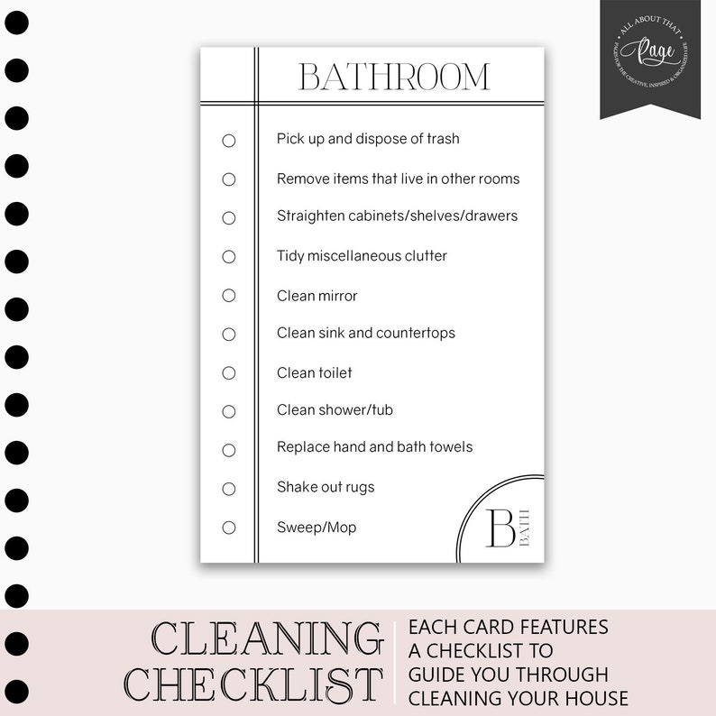 May include: A black and white checklist for cleaning a bathroom. The checklist includes tasks such as picking up trash, cleaning the mirror, and sweeping the floor. The text "BATHROOM" is at the top of the checklist, and the text "CLEANING CHECKLIST" is at the bottom.