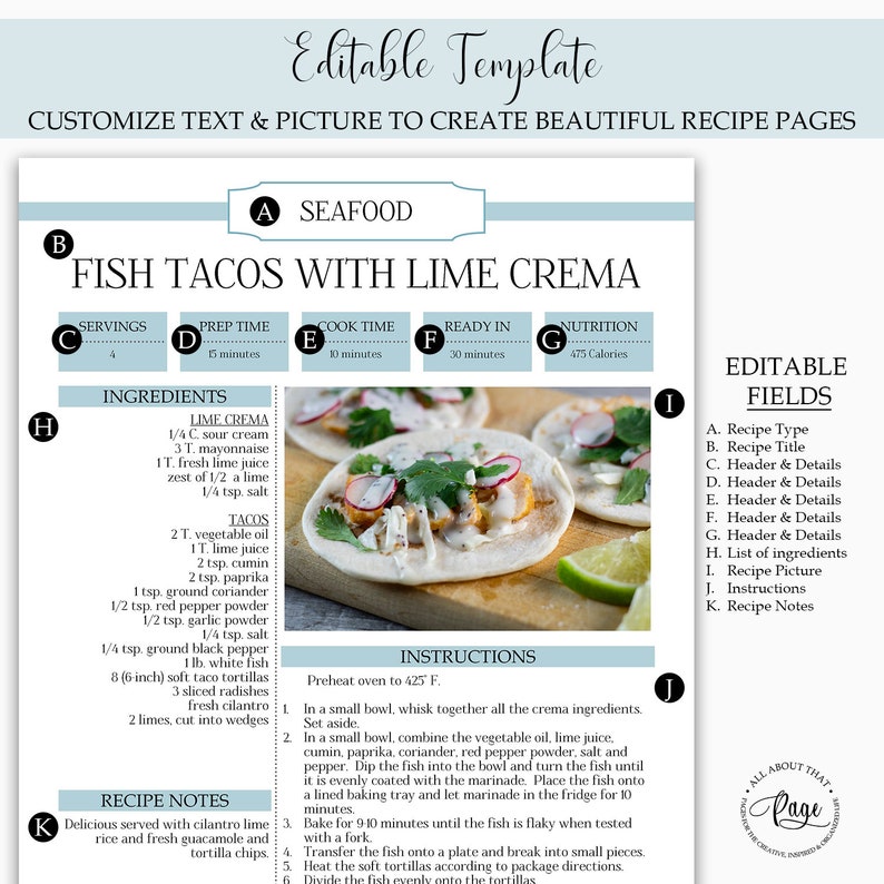 May include: Printable recipe template for fish tacos with lime crema. The template includes sections for ingredients, instructions, and recipe notes. A photo of the finished dish is included. The template is customizable with text and images.