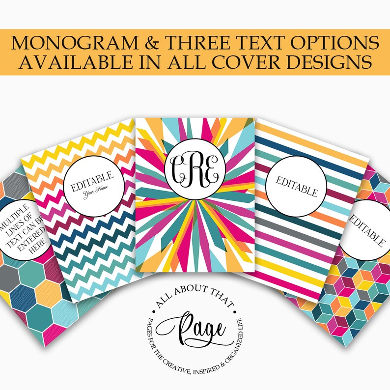 May include: Five different colorful cover designs for a planner or notebook. The covers feature geometric patterns, stripes, and a burst of colorful rays with a monogram in the center. The text "ALL ABOUT THAT Page" is written in a decorative font.