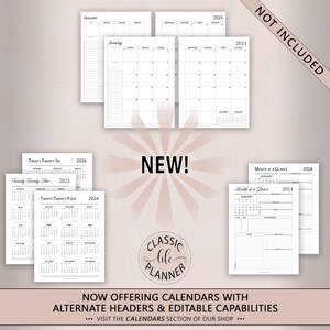 May include: A set of printable calendar pages in black and white. The calendars are for the years 2024, 2025, and 2026. The text "NEW!" is displayed in a pink circle with a white background. The text "CLASSIC life PLANNER" is displayed in a circle with a black outline and white background. The text "NOW OFFERING CALENDARS WITH ALTERNATE HEADERS & EDITABLE CAPABILITIES ... VISIT THE CALENDARS SECTION OF OUR SHOP ..." is displayed at the bottom of the image.