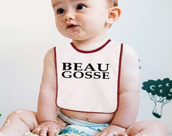 Bavoir bébé message personnalisé :   BEAU GOSSE