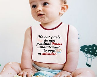 Bavoir bébé message personnalisé :   Ils ont Parlé de moi Pendant 9 Mois