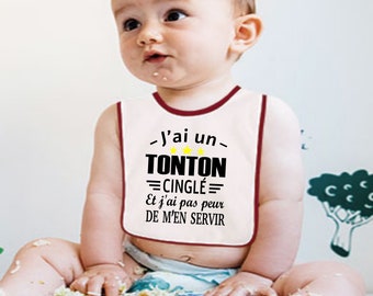 Bavoir bébé message personnalisé  : J'ai un TONTON cinglé