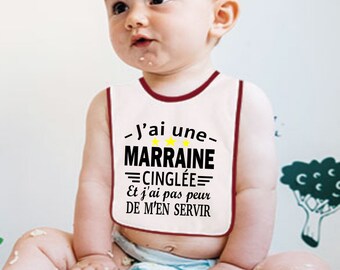 Bavoir bébé message personnalisé : J'ai une MARRAINE cinglée