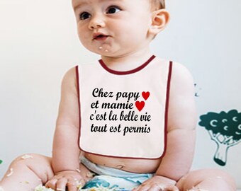 Bavoir bébé message personnalisé :   Chez papy et mamie