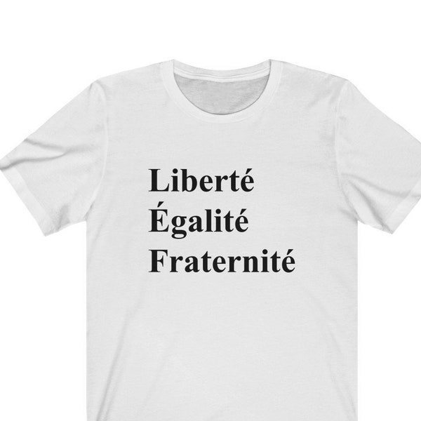 Liberty, Equality, Fraternity in French T-shirt