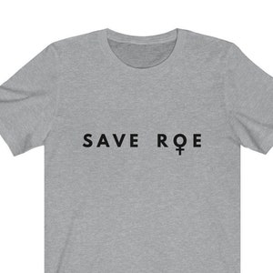 SAVE ROE Pro-Choice Graphic T-shirt