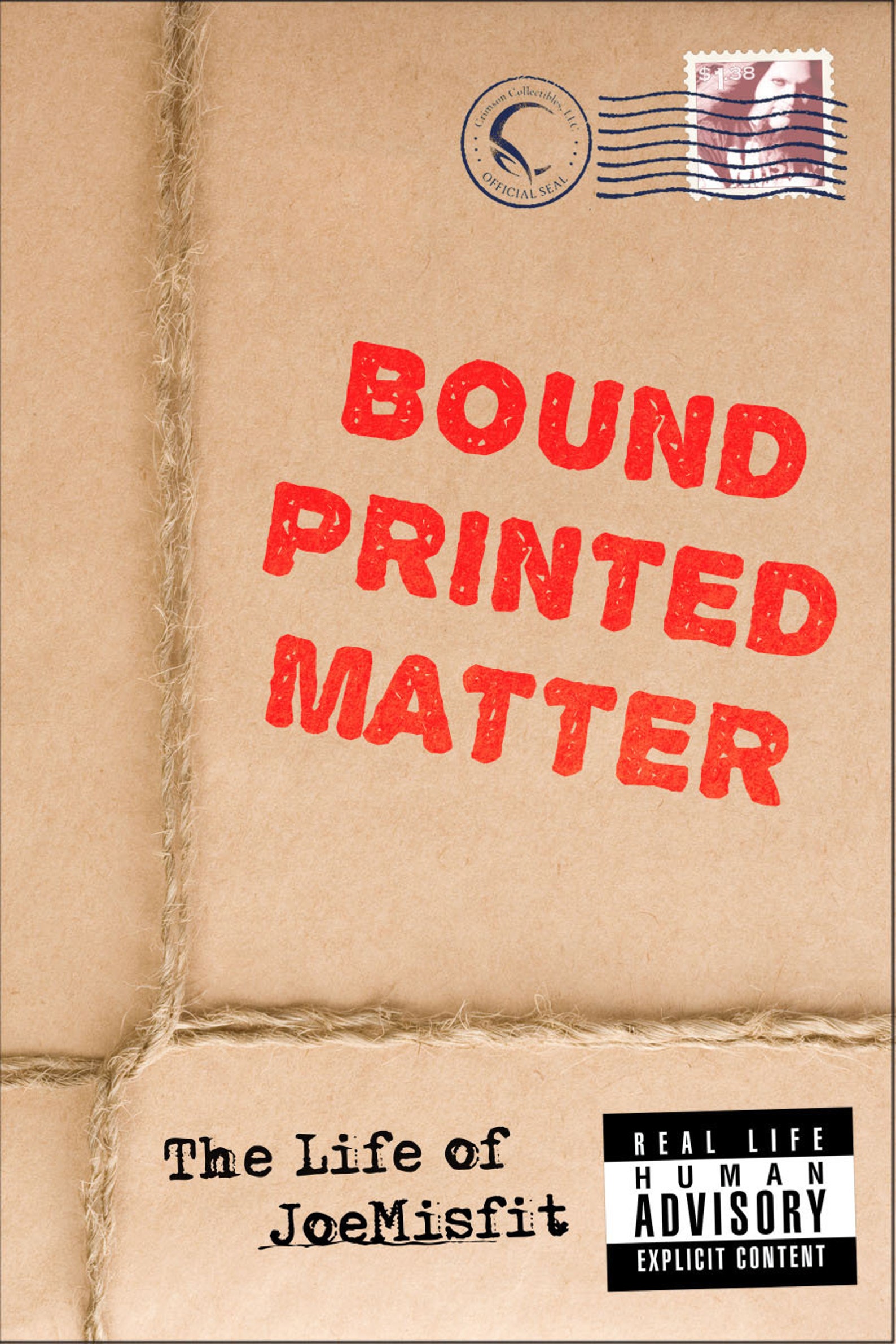 Bound Printed Matter the Life of Joemisfit an Autobiography Paperback